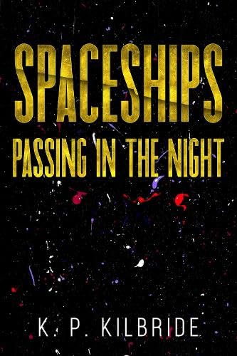 Spaceships Passing in the Night