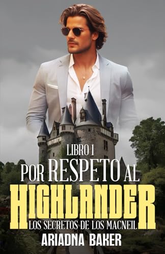 Por respeto al Highlander (Los secretos de los MacNeil)