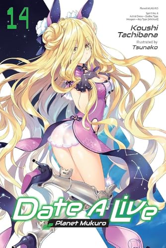 Date A Live, Vol. 14 (light novel): Planet Mukuro (Volume 14) (Date A Live (light novel), 14)