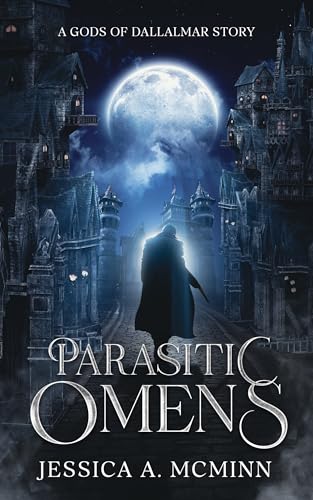 Parasitic Omens: A Gods of Dallalmar Story