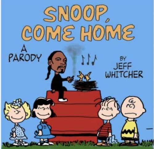 Snoop Come Home: A Parody