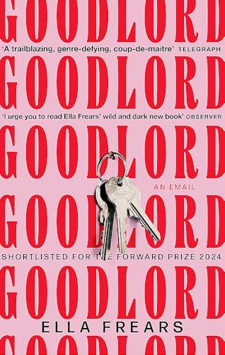 Goodlord: An Email: Shortlisted for the Forward Prize for Poetry 2024