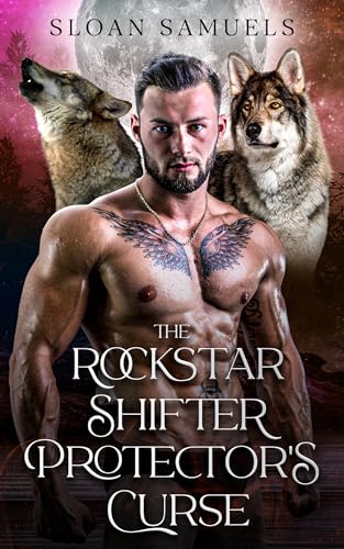 The Rockstar Shifter Protector's Curse: A Fated Mates Wolf Shifter Paranormal Romance