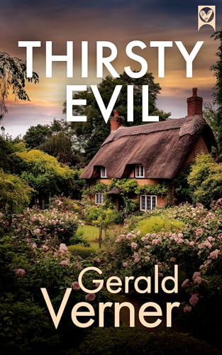 THIRSTY EVIL a Golden Age British murder mystery