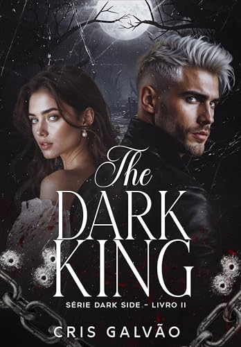 THE DARK KING (O Rei Sombrio) (DARK SIDE Livro 2)
