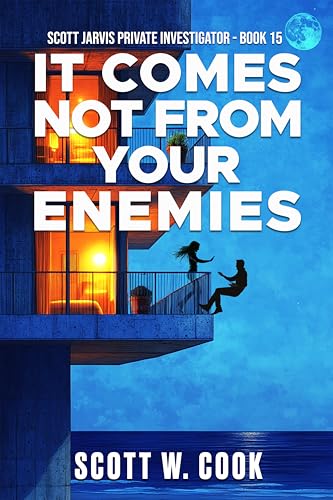It Comes Not From Your Enemies: A Crime Action Thriller