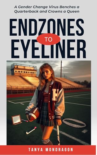 Endzones to Eyeliner: A Gender Change Virus Benches a Quarterback and Crowns a Queen