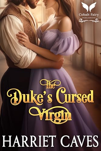 The Duke’s Cursed Virgin: A Historical Regency Romance Novel