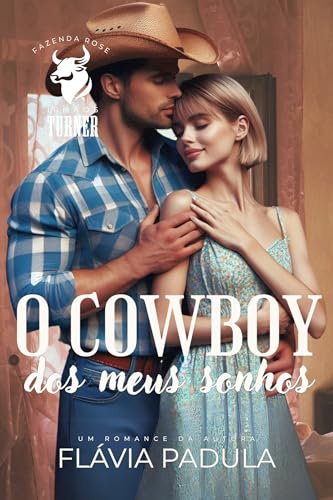 O Cowboy dos Meus Sonhos (Irmãos Turner Livro 2)