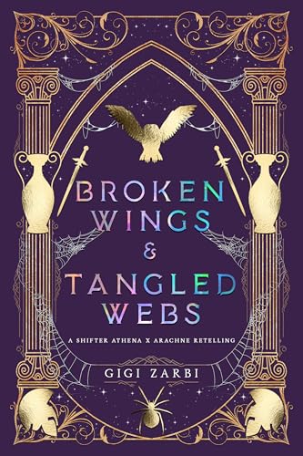 Broken Wings & Tangled Webs: An Illustrated Athena x Arachne Shifter FF Sapphic Greek Retelling