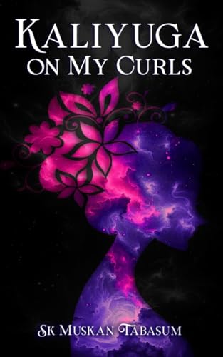 Kaliyuga On My Curls
