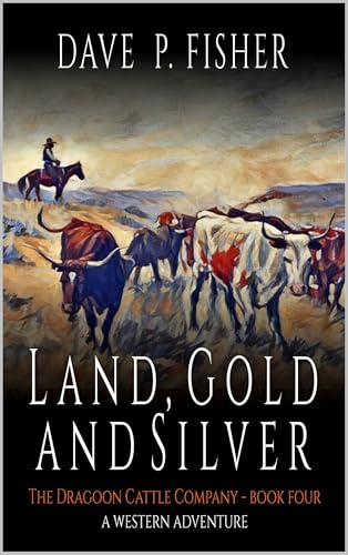 Land, Gold, and Silver: A Western Adventure