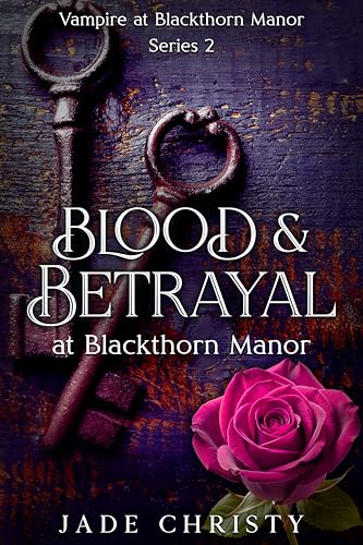 Blood and Betrayal: at Blackthorn Manor