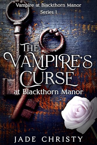 The Vampire's Curse: at Blackthorn Manor