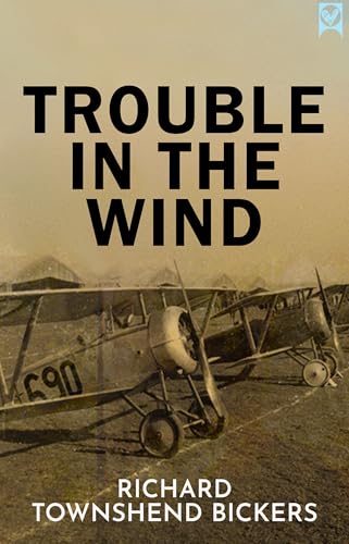 TROUBLE IN THE WIND a WW1 aviation action adventure thriller