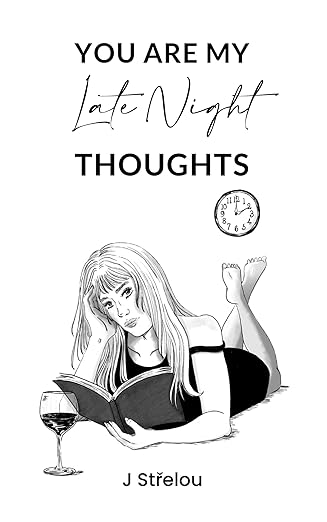 You are my late night thoughts