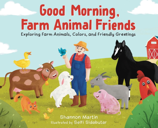 Good Morning Farm Animal Friends