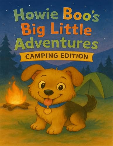 Howie Boo's Big Little Adventures: Camping Edition