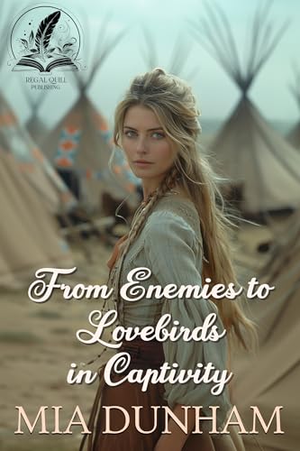 From Enemies to Lovebirds in Captivity: A Historical Western Romance Novel