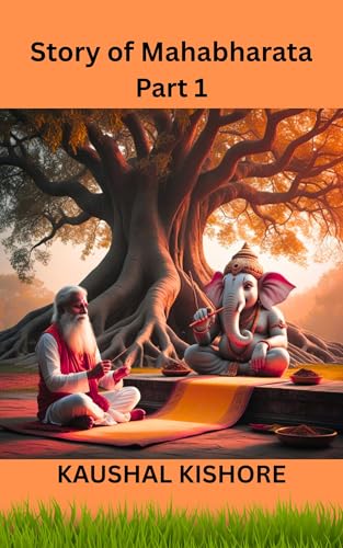Story of Mahabharata: Part 1