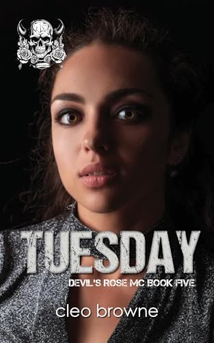 Tuesday - Devil's Rose MC Book Five