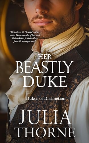 Her Beastly Duke: A Historical Regency Romance Novel