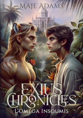 Exius Chronicles: L'Oméga Insoumis