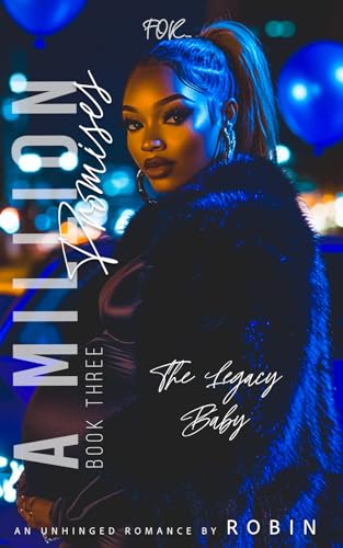 A Million Promises: An Unhinged Romance: The Legacy Baby