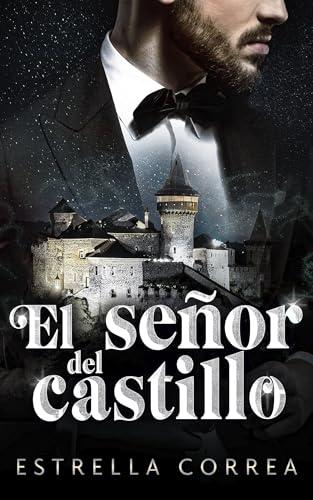 EL SEÑOR DEL CASTILLO: ROMÁNTICA CONTEMPORÁNEA