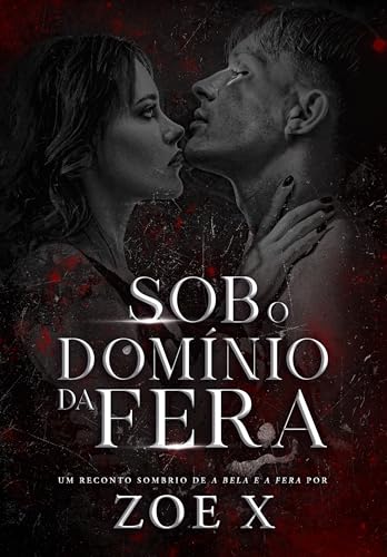 Sob o Domínio da Fera: Um reconto de A Bela e a Fera sombrio