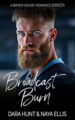 Broadcast Burn: A BWWM Hockey Romance