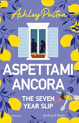 Aspettami ancora. The seven year slip