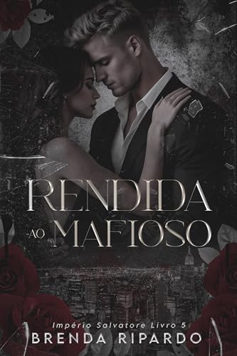 Rendida ao Mafioso (Império Salvatore)