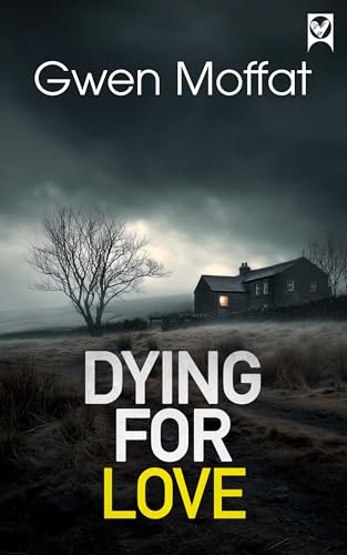 DYING FOR LOVE a gripping mystery set in the heart of the Pennines book cover