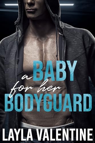 A Baby For Her Bodyguard book cover