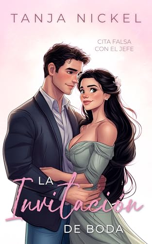 La invitación de boda : Una comedia romántica (Cita falsa con el jefe nº 1)