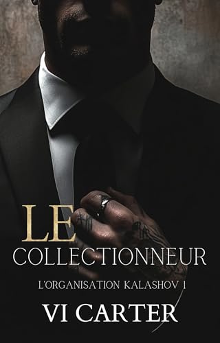 Le Collectionneur (L'Organisation Kalashov t. 1) book cover