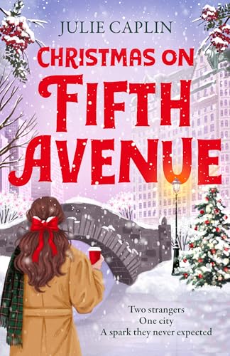 Christmas on Fifth Avenue: A brand new forced proximity, grumpy/sunshine cozy Christmas read perfect for the holidays! (Christmas Escapes, Book 1)