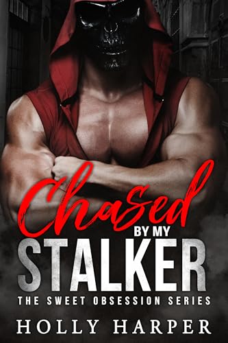 Chased by my Stalker: A Short Protective Obsessive Romance