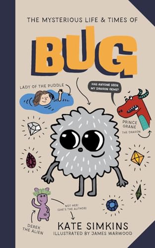The Mysterious Life & Times of Bug by Kate Simkins | Goodreads