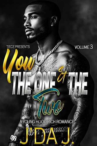 You The One and The Two 3: A Hood Rich Urban Romance, THE FINALE