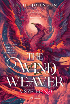 The Wind Weaver - A szélfonó (A szélfonó, #1)