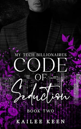 Code of Seduction: Forced Proximity Billionaire Office Romance