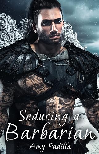 Seducing a Barbarian (Not-So-Savage Barbarians Book 3)