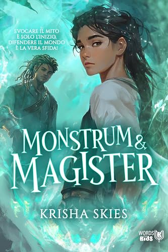 Monstrum & Magister: Evocare il mito Γ¨ solo l'inizio. Difendere il mondo Γ¨ la vera sfida. (Words for Kids)