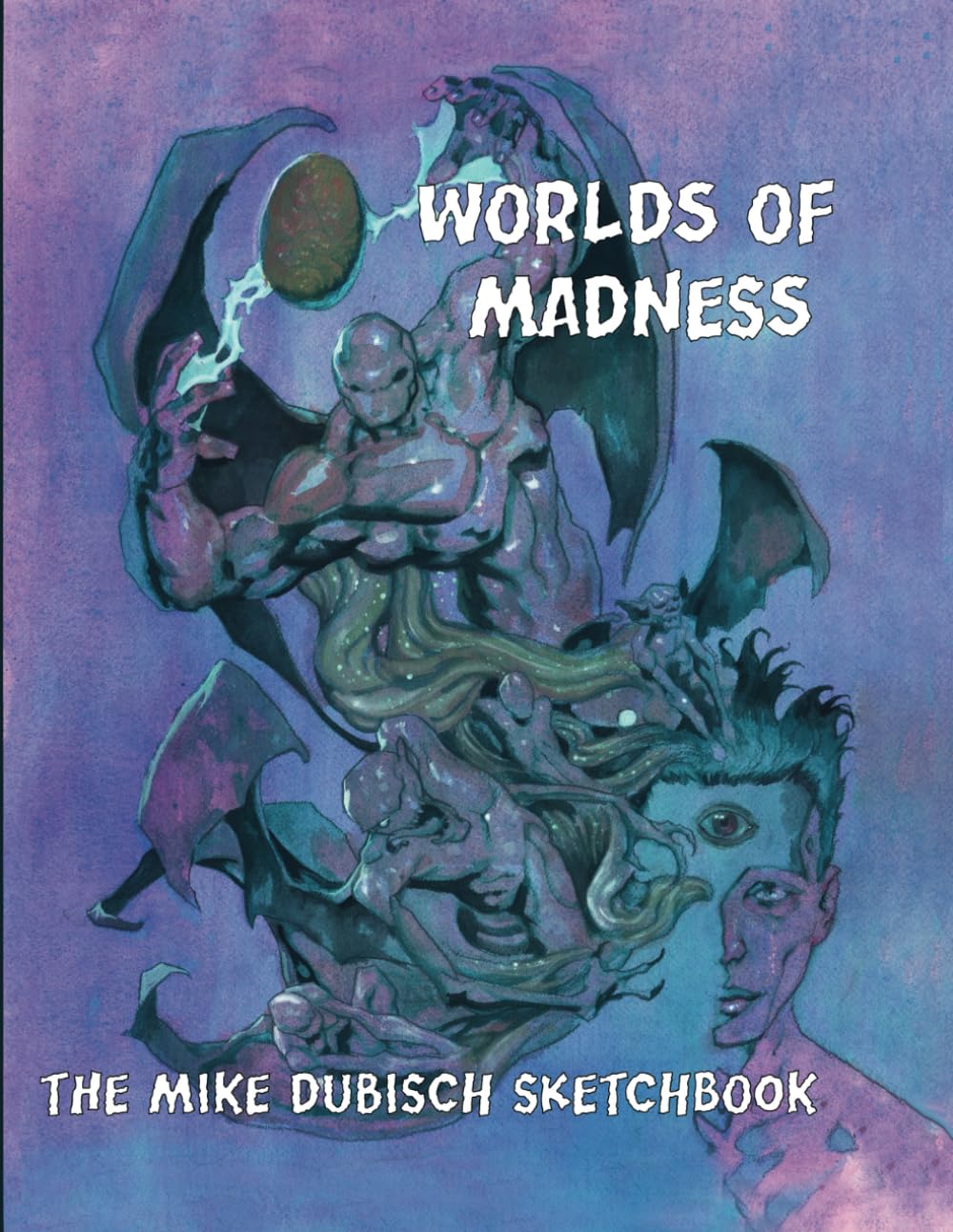 Worlds of Madness: The Mike Dubisch Sketchbook