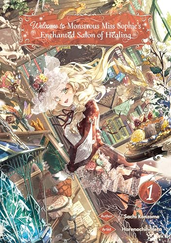 Welcome to Monstrous Miss Sophie’s Enchanted Salon of Healing Volume 1