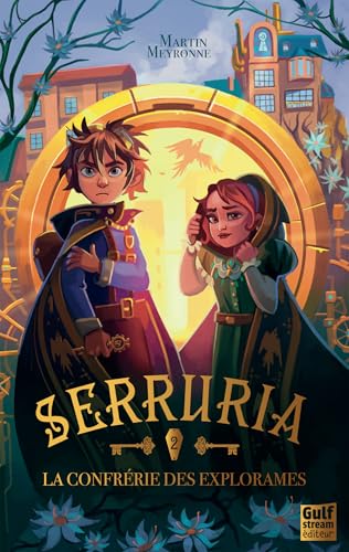 Serruria - Tome 2 La Confrérie des Explorames book cover