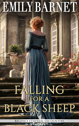 Falling for a Black Sheep: A Historical Regency Romance Novel