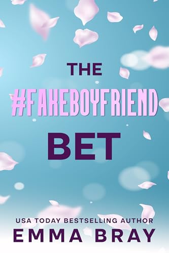 The #FakeBoyfriend Bet: A Fake Relationship Romance